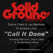 Danny Clark & Jay Benham featuring Andrea Love - Call it done
