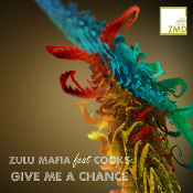 ZuluMafia featuring Cooks - Give me a chance