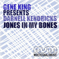 Gene King presents Darnell Kendricks -Jones in my bones
