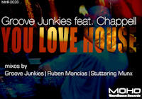 Groove Junkies featuring Chappell - You love House