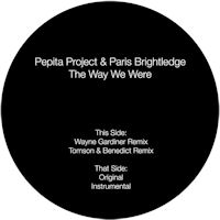 Pepita Project featuring Paris Brightledge - The way we were
