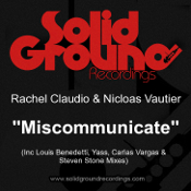 Rachel Claudio & Nicolas Vautier - Miscommunicate (2012 Remixes)