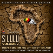 Peng Africa presents Silulu Volume 2 - Deeper Sounds from the Motherland