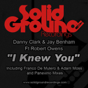 Danny Clark & Jay Benham featuring Robert Owens - I knew you