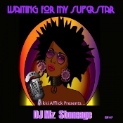 DJ Mz Stoneage - Waiting for my superstar