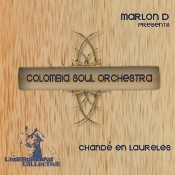 Marlon D presents Colombia Soul Orchestra - Chande en laureles