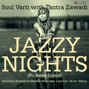 Soul Varti with Tantra Zawadi - Jazzy nights (for Jayne Cortez)