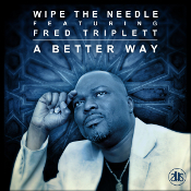 Wipe the Needle featuring Fred Triplett - Better way