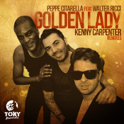 Peppe Citarella featuring Walter Ricci - Golden lady (Kenny Carpenter Remixes)