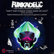 Funkadelic featuring Kendrick Lamar - Ain't that funkin' kinda hard on you