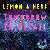 Lemon & Herb - Tomorrow in detail