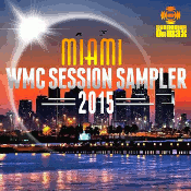 Miami WMC Session Sampler 2015 Part 1 + 2
