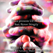 Blaze presents UDAUFL featuring Byron Stingily - Spread love (DJ Spen & Soulfuledge Remix)
