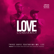 Those Boys featuring Mr. Lee - Love constantly