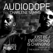  AudioDope featuring Charlene Samms - Just be / Everything is changing