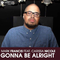 Mark Francis featuring Carissa Nicole - Gonna be alright