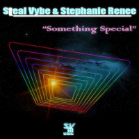 Steal Vybe & Stephanie Renee - Something special