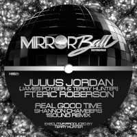 Julius Jordan featuring Eric Roberson - Real good time (Shannon Chambers Remix)