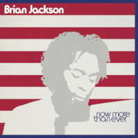 Brian Jackson - Now more than ever
