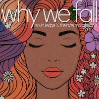 Soulfuledge & The Nyte Moods Band - Why we fall